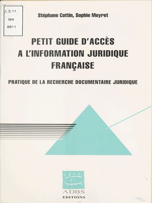 cover image of Petit guide d'accès à l'information juridique française